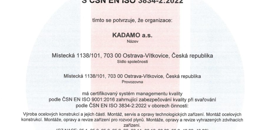 Certifikát systému řízení kvality ve svařování dle ČSN EN ISO 3834-2:2006